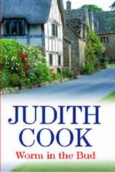 Cover Art for 9780727860132, Worm in the Bud by Judith Cook