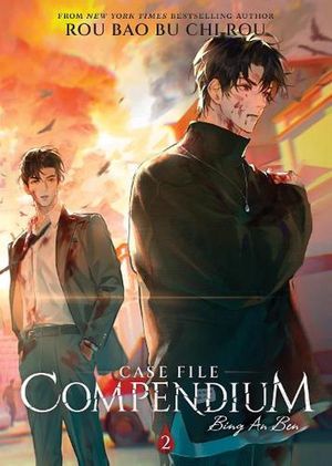 Cover Art for 9781685797737, Case File Compendium: Bing an Ben (Novel) Vol. 2 by Rou Bao Bu Chi Rou