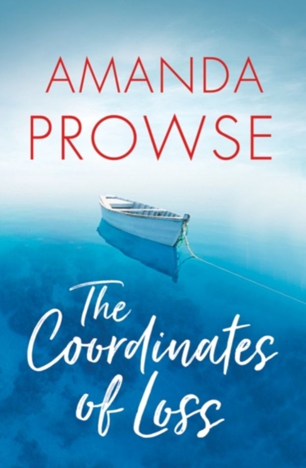 Cover Art for 9781503904958, The Coordinates of Loss by Amanda Prowse