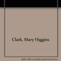 Cover Art for 9780816131211, The Cradle Will Fall by Mary Higgins Clark