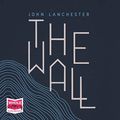 Cover Art for 9781528847452, The Wall by John Lanchester