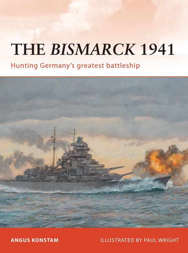Cover Art for 9781849083836, The Bismarck 1941 by Angus Konstam