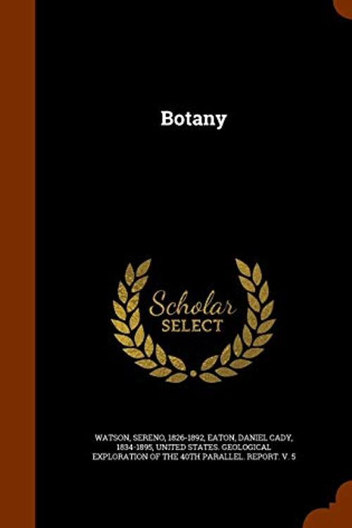 Cover Art for 9781344938600, Botany by Sereno Watson