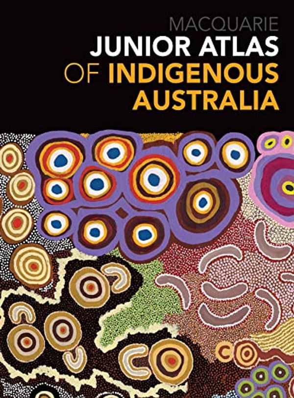 Cover Art for B09LXNH2JC, Junior Atlas of Indigenous Australia by Macquarie Dictionary