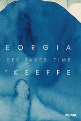 Cover Art for 9781633451476, Georgia O’Keeffe: To See Takes Time by Samantha Friedman