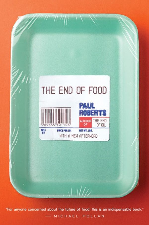 Cover Art for 9780547085975, The End of Food by Paul Roberts