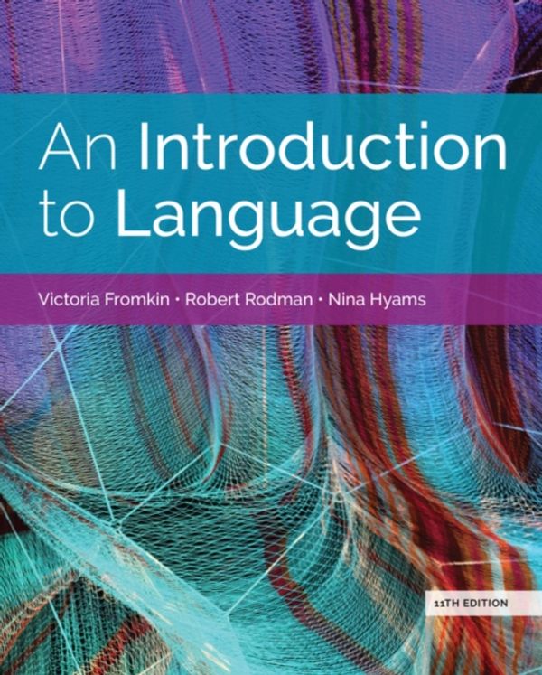 Cover Art for 9781337559577, An Introduction to Language by Victoria Fromkin, Robert Rodman, Nina Hyams