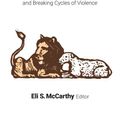 Cover Art for 9781626167575, A Just Peace Ethic Primer: Building Sustainable Peace and Breaking Cycles of Violence by Eli S. McCarthy