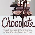 Cover Art for 9780358112068, Chocolate: Sweet Science & Dark Secrets of the World's Favorite Treat by KAY FRYDENBORG