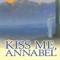 Cover Art for 9781585477494, Kiss Me, Annabel by Eloisa James