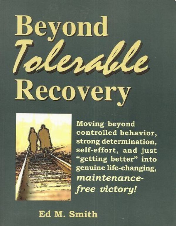 Cover Art for B01K3N207Y, Beyond Tolerable Recovery by Ed M. Smith (2000-08-02) by Ed M. Smith