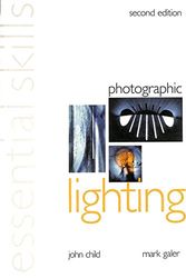 Cover Art for 9780240516707, Photographic Lighting: Essential Skills (Photography Essential Skills) by John Child