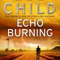 Cover Art for B0031RS4TI, Echo Burning by Lee Child