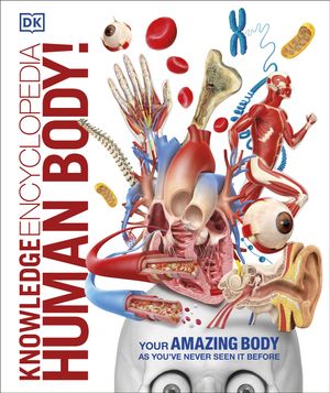 Cover Art for 9780241286852, Knowledge Encyclopedia Human Body! by DK