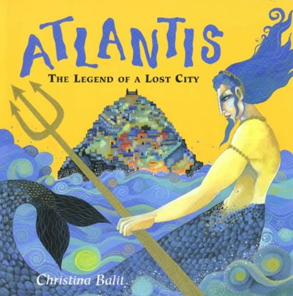 Cover Art for 9780711219069, Atlantis by Christina Balit