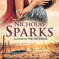 Cover Art for 9780751550016, See Me by Nicholas Sparks