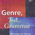Cover Art for 9788125040217, Genre, Text, Grammar: Technologies for Teaching and Assessing Writing by Peter Knapp