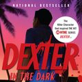 Cover Art for 9780307276735, Dexter in the Dark by Jeff Lindsay