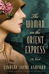 Cover Art for 9781503938120, The Woman on the Orient Express by Lindsay Jayne Ashford