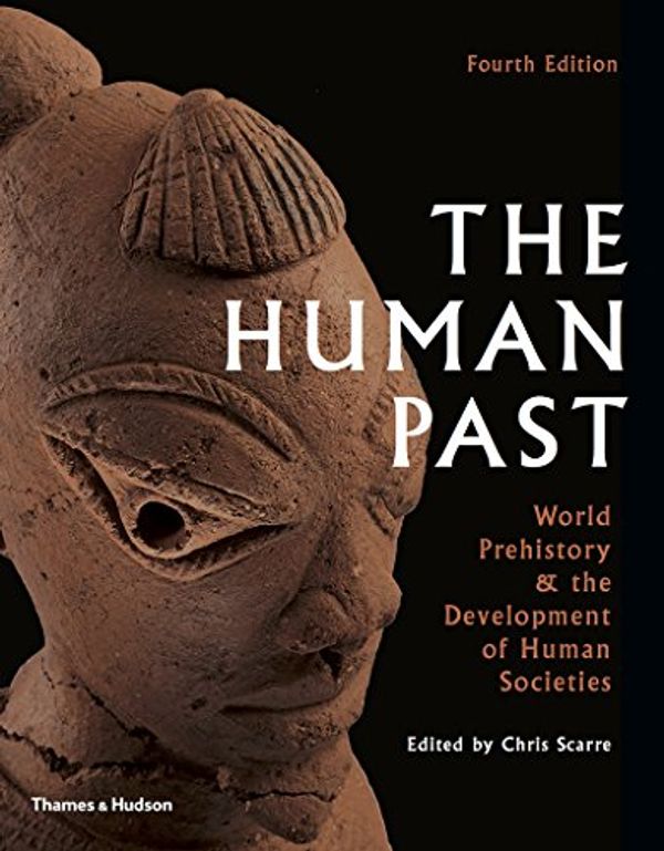 Cover Art for 9780500293355, The Human Past: World History & the Development of Human Societies by Chris Scarre