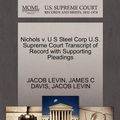 Cover Art for 9781270418979, Nichols V. U S Steel Corp U.S. Supreme Court Transcript of Record with Supporting Pleadings by Jacob Levin, James C. Davis, Jacob Levin