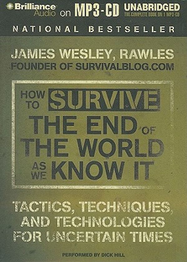 Cover Art for 9781441830616, How to Survive the End of the World as We Know It by James Wesley Rawles