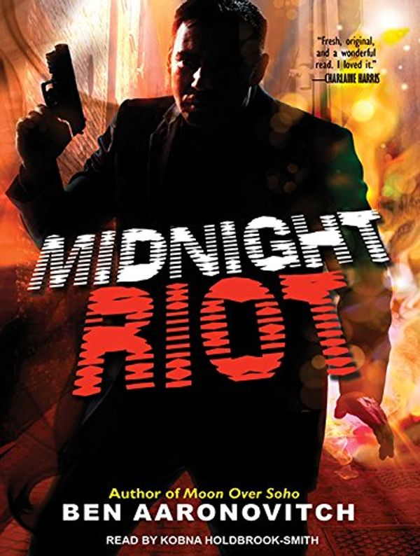 Cover Art for 9781452640075, Midnight Riot by Ben Aaronovitch