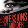 Cover Art for 9781619695146, Confessions of a Murder Suspect by James Patterson, Maxine Paetro, EBSCOhost (Online service), Emma Galvin, OverDrive, Inc