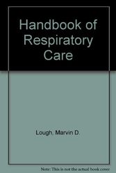 Cover Art for 9780815155843, Handbook of Respiratory Care by Marvin D. Lough