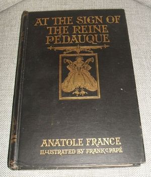 Cover Art for 9781135724504, At the Sign of the Reine Pedauque, by Anatole France, Translated by Mrs. Wilfrid Jackson, with Illus. & Decorations by Frank C. Pape and an Introd. by William J. Locke by Anatole (1844-1924) France