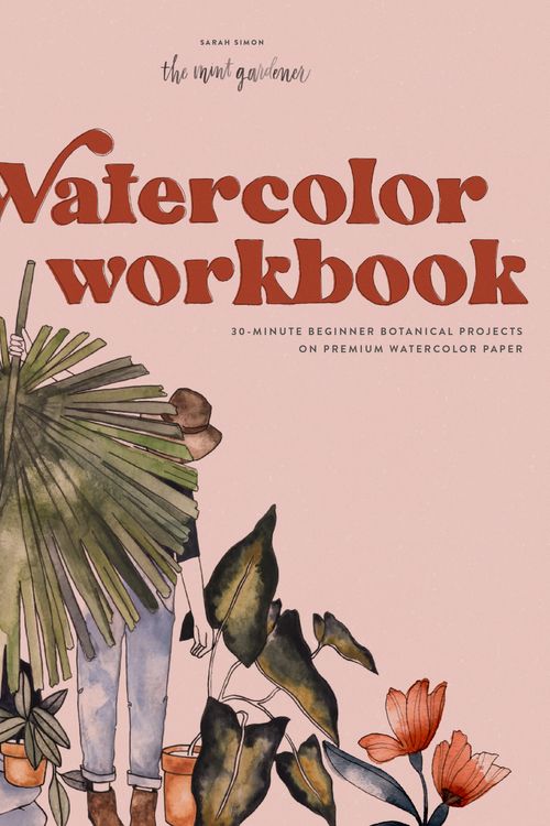 Cover Art for 9781950968268, Bold Botanicals: The Beginner's Watercolor Workbook by Sarah Simon