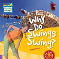 Cover Art for 9780521137201, Why Do Swings Swing? Level 4 Factbook: Level 4 by Peter Rees