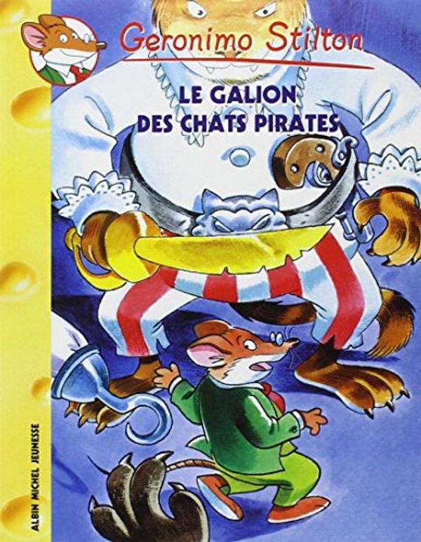 Cover Art for 9782226140401, 002-LE GALION DES CHATS PIRATES by Geronimo Stilton