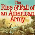 Cover Art for 9780891415763, The Rise and Fall of an American Army by Shelby L. Stanton