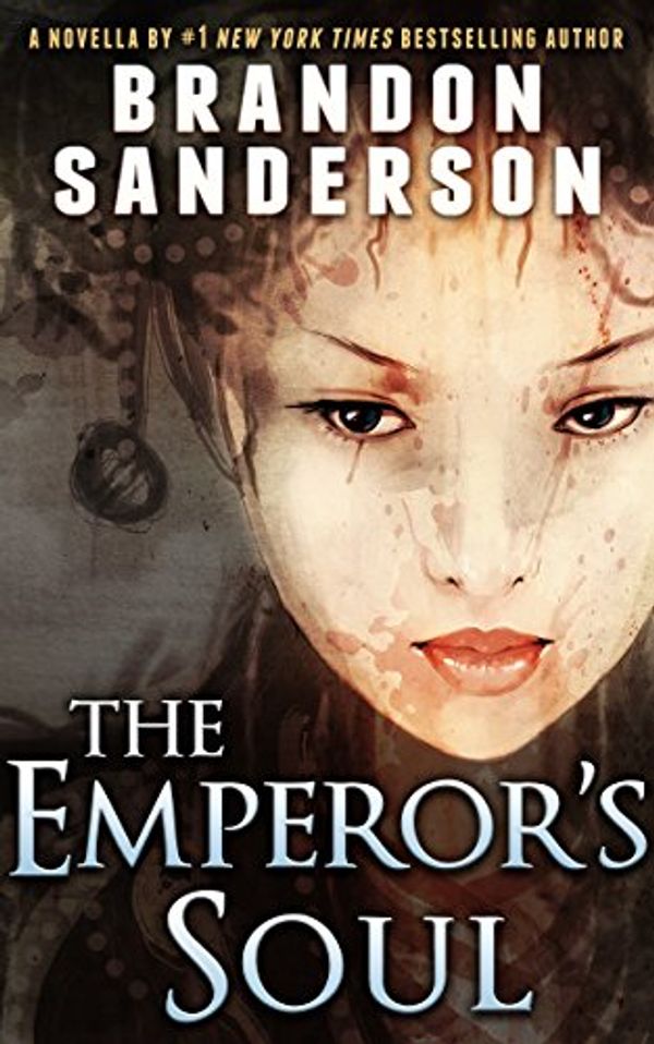 Cover Art for B00A1XOPE8, The Emperor's Soul (Elantris Book 2) by Brandon Sanderson
