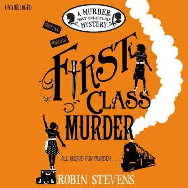 Cover Art for 9780552570749, First Class Murder: A Wells and Wong Mystery by Robin Stevens