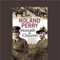 Cover Art for 9781525264603, Monash and Chauvel by Roland Perry