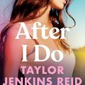 Cover Art for B091RN65SF, After I Do by Taylor Jenkins Reid