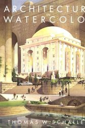 Cover Art for 9780070580688, Architecture in Watercolour by T.Wells Schaller