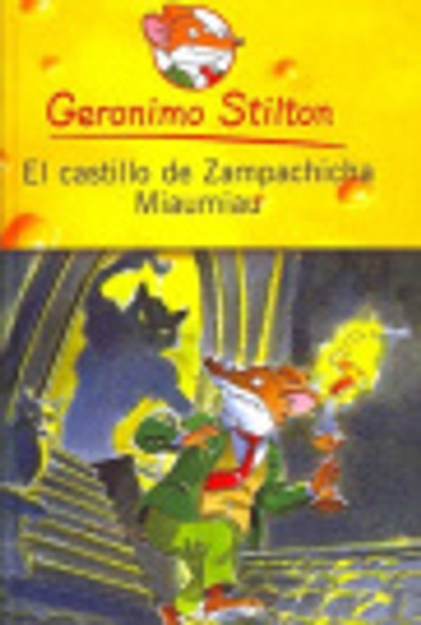 Cover Art for 9781417696345, El Castillo de Zampachicha Miaumiau [Spanish] by Geronimo Stilton