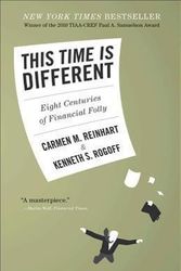 Cover Art for 9780691142166, This Time Is Different: Eight Centuries of Financial Folly by Carmen M. Reinhart, Kenneth S. Rogoff