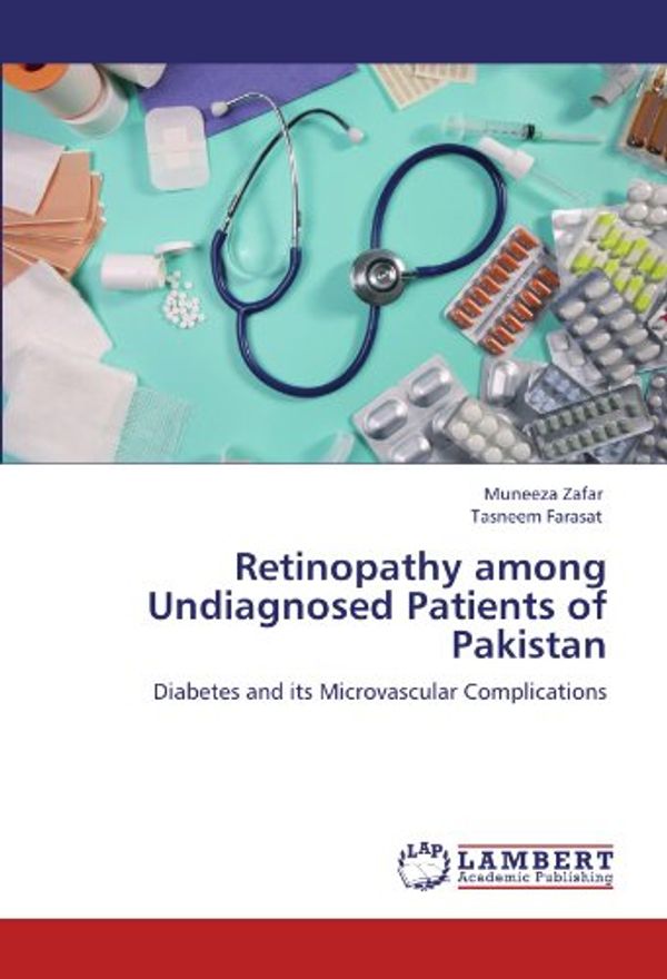 Cover Art for 9783848408788, Retinopathy Among Undiagnosed Patients of Pakistan by Muneeza Zafar