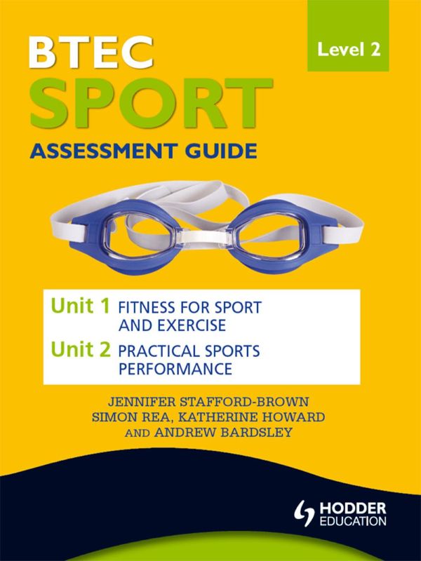 Cover Art for 9781444186642, BTEC First Sport Level 2 Assessment Guide: Unit 1 Fitness for Sport & Unit 2 Exercise and Practical Sports Performance by Stafford-Brown, Jennifer, Simon Rea, Andrew Bardsley, Katherine Howard