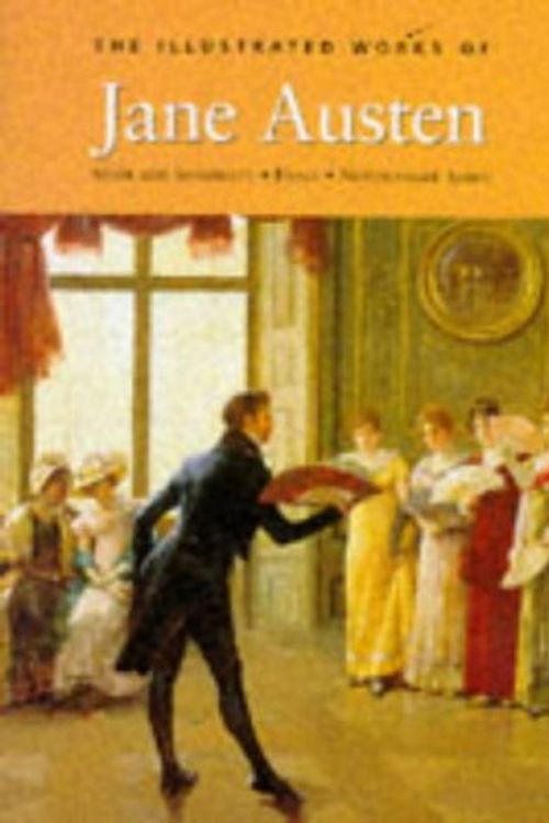 Cover Art for 9781851520503, Complete Illustrated Novels: Sense and Sensibility, Emma, Northanger Abbey v. 2 by Jane Austen