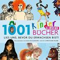 Cover Art for 9783283011192, 1001 Kinder- und Jugendbücher - Lies uns, bevor Du erwachsen bist! by Julia Eccleshare