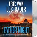 Cover Art for 9781427226365, Father Night by Eric Van Lustbader