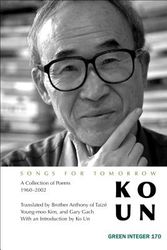 Cover Art for 9781933382708, Songs for Tomorrow by Ko Un