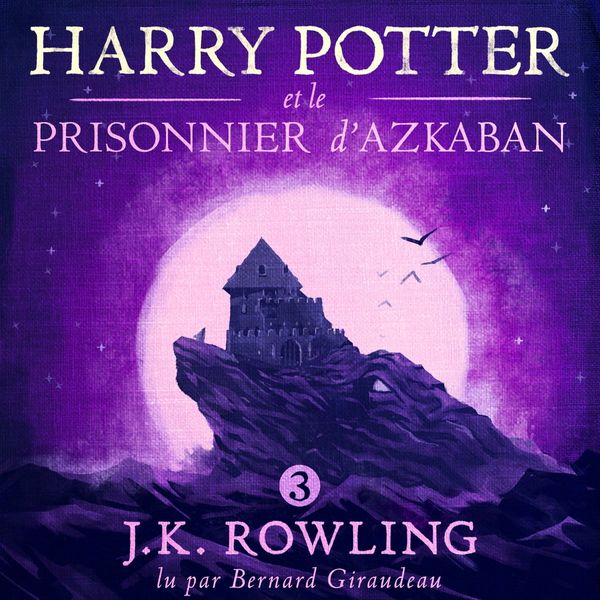 Cover Art for 9781781108789, Harry Potter et le Prisonnier d'Azkaban by J.K. Rowling