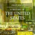 Cover Art for 9780312163624, A History of the United States by Philip Jenkins