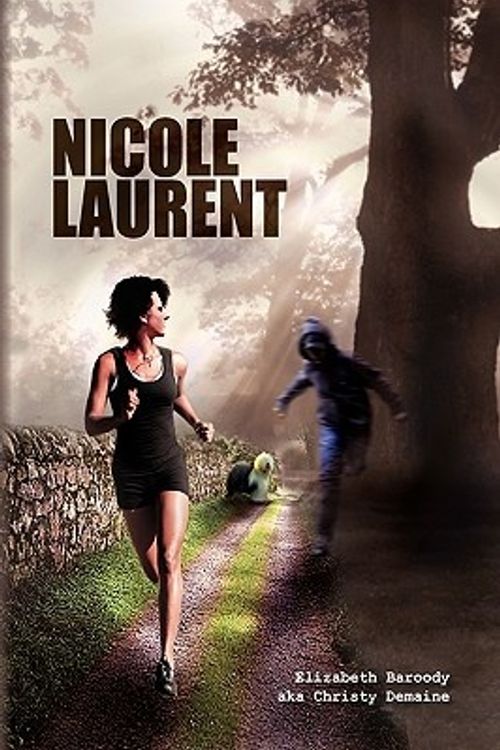 Cover Art for 9781450023733, Nicole Laurent by Elizabeth Baroody Aka Christy Demaine